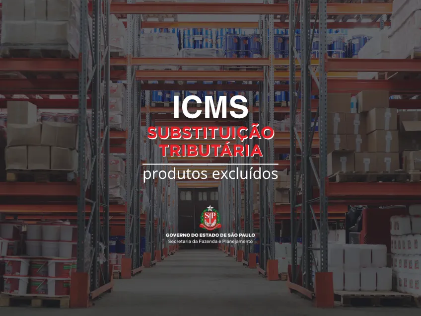 SP simplifica a tributação e exclui mais 174 mercadorias da substituição tributária do ICMS